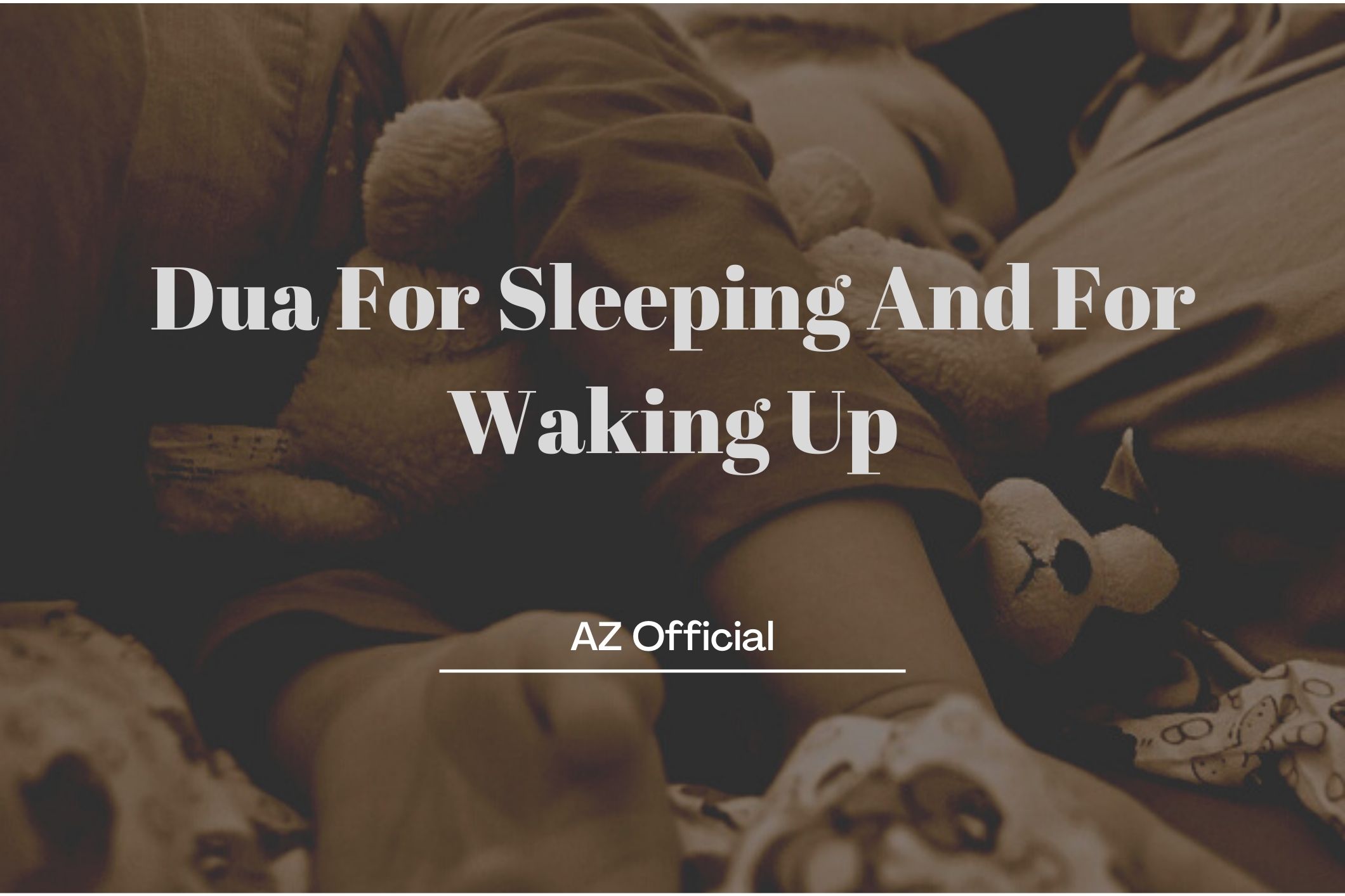 Dua For Sleeping And For Waking Up Az Official Religious 2511