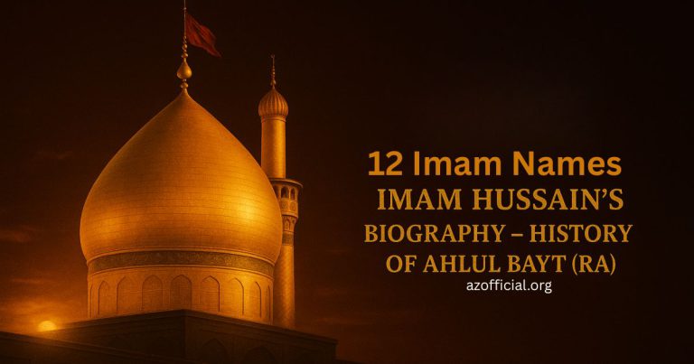12 Imam Names with Imam Hussain’s Biography—History of Ahlul Bayt (RA)