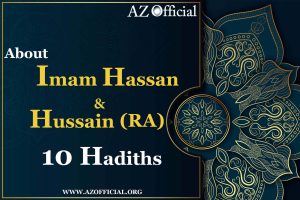 About Imam Hassan & Hussain 10 Hadiths