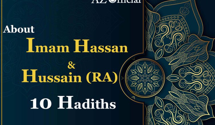 About Imam Hassan & Hussain 10 Hadiths