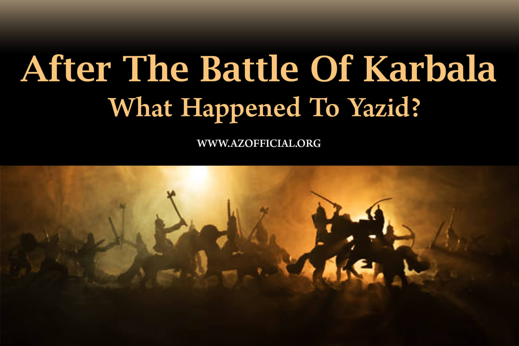 After The Battle Of Karbala, What Happened To Yazid?