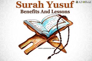 Surah Yusuf Benefits And Lessons