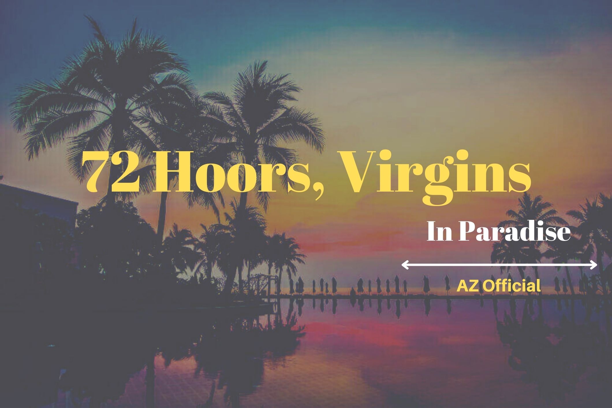 72 Hoors Virgins In Paradise