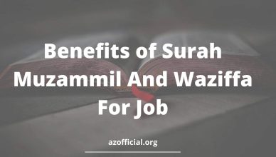 Benefits of Surah Muzammil And Waziffa For Job