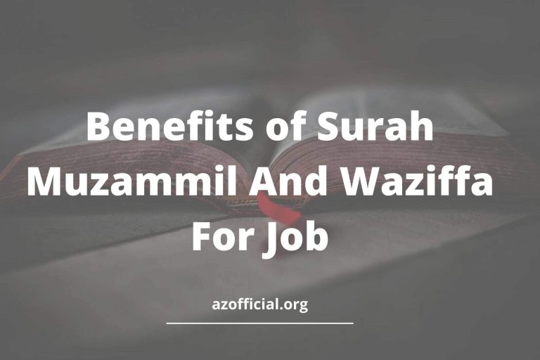 Benefits of Surah Muzammil And Waziffa For Job