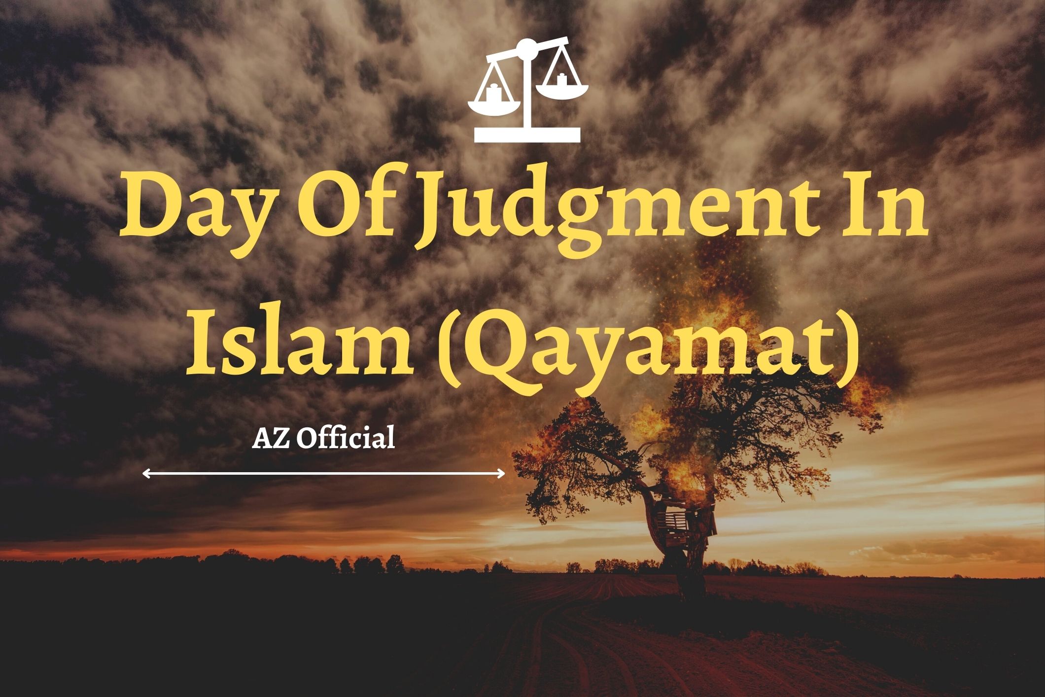Day Of Judgment In Islam (Qayamat)
