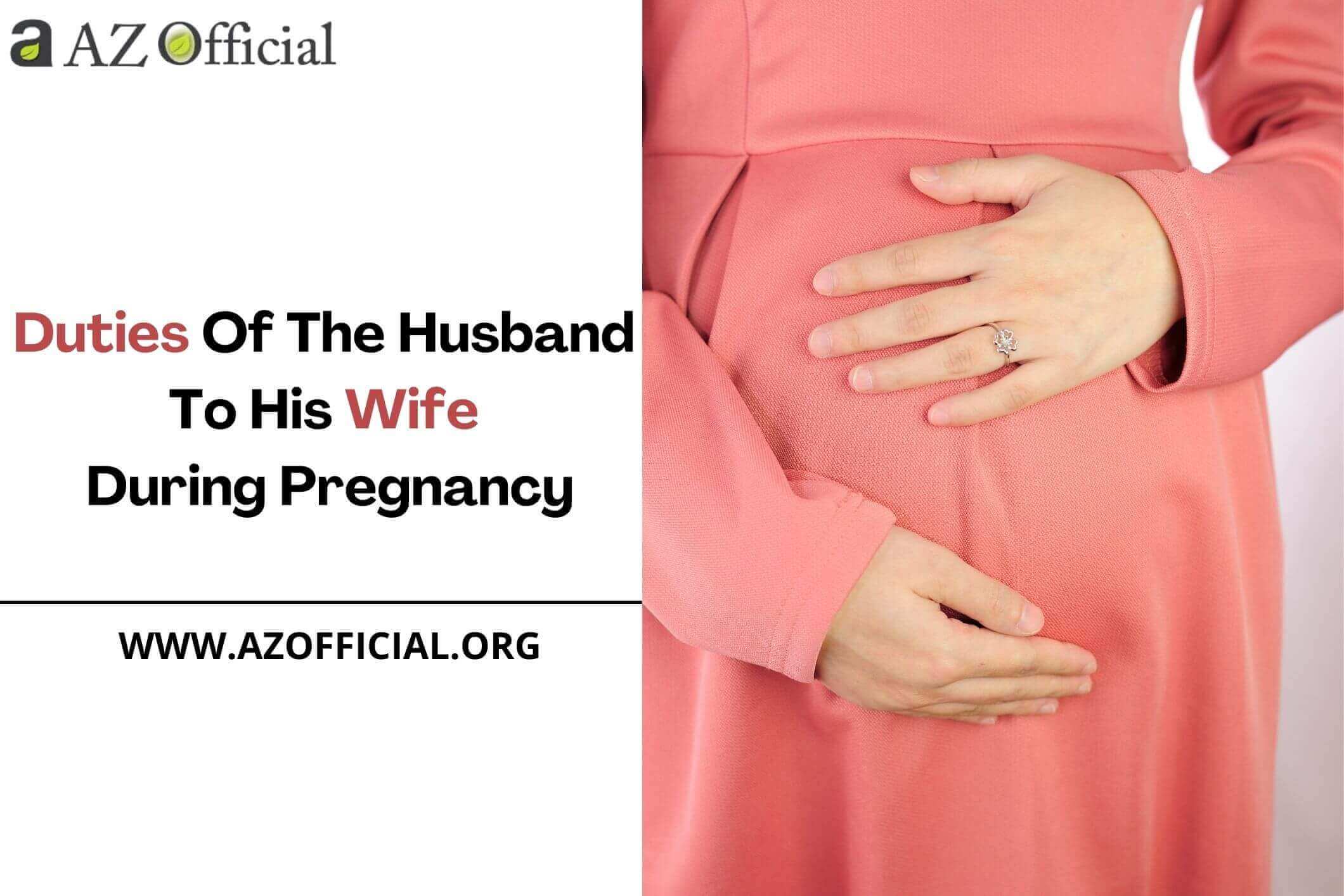 Duties Of The Husband To His Wife During Pregnancy