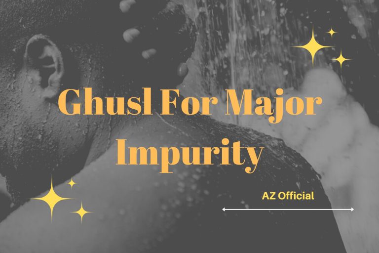 Ghusl For Major Impurity AZ Official Religious Network