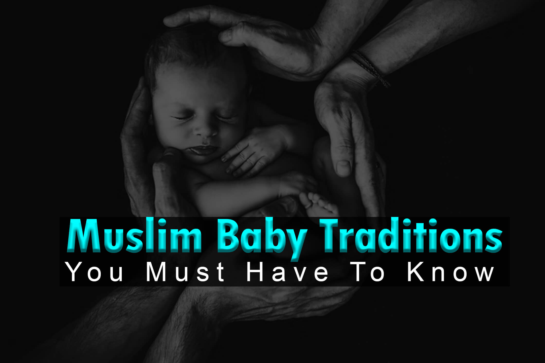 Muslim Baby Traditions
