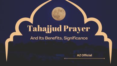 Tahajjud Prayer And Its Benefits, Significance