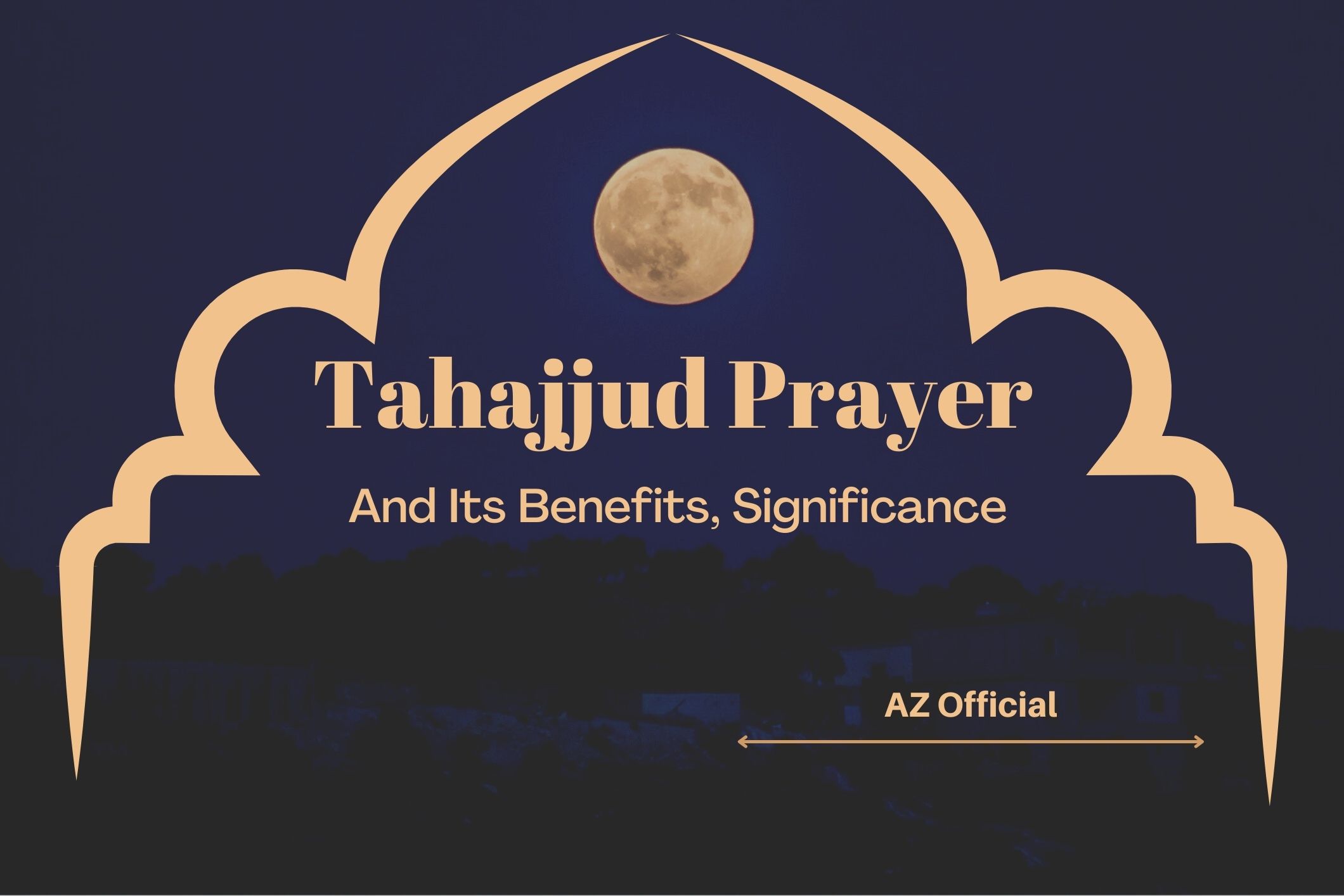Tahajjud Prayer And Its Benefits Significance