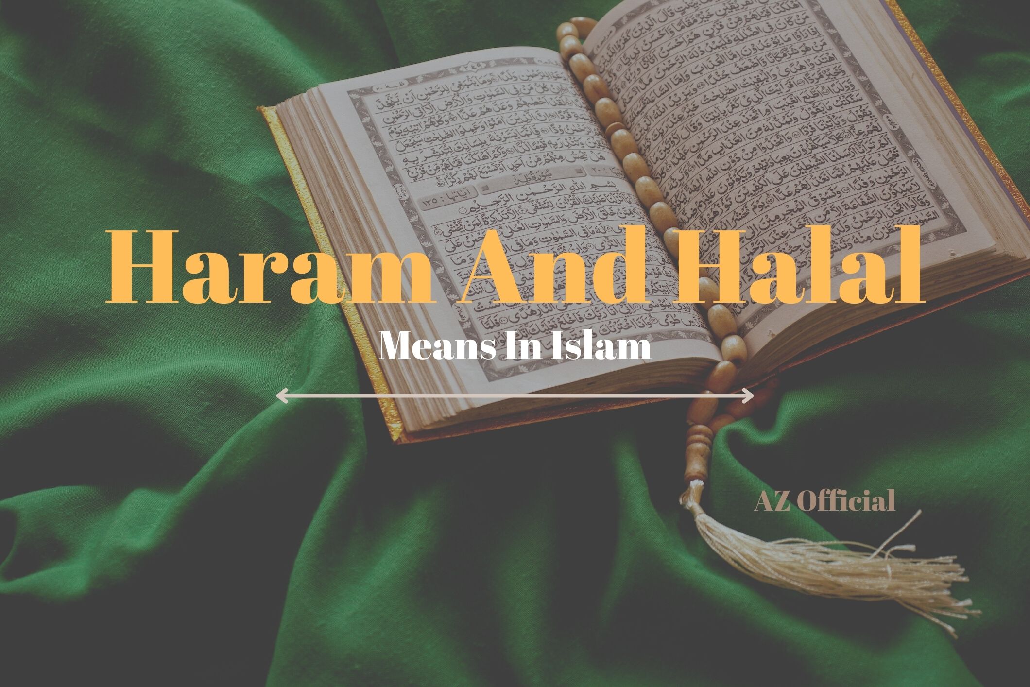 what-is-haram-and-halal-mean-in-islam-az-official-religious