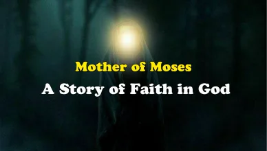 Mother of Moses A Story of Faith in God