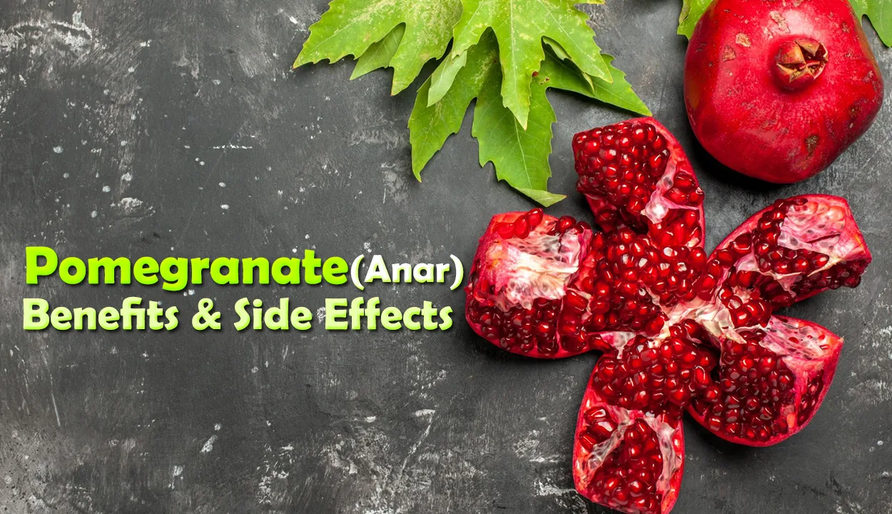 Pomegranate (Anar) Benefits and Side Effects