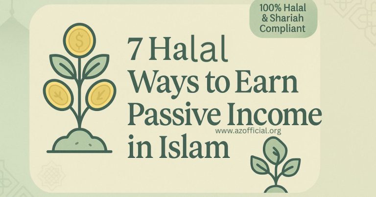 7 Proven Halal Ways to Earn Passive Income in Islam
